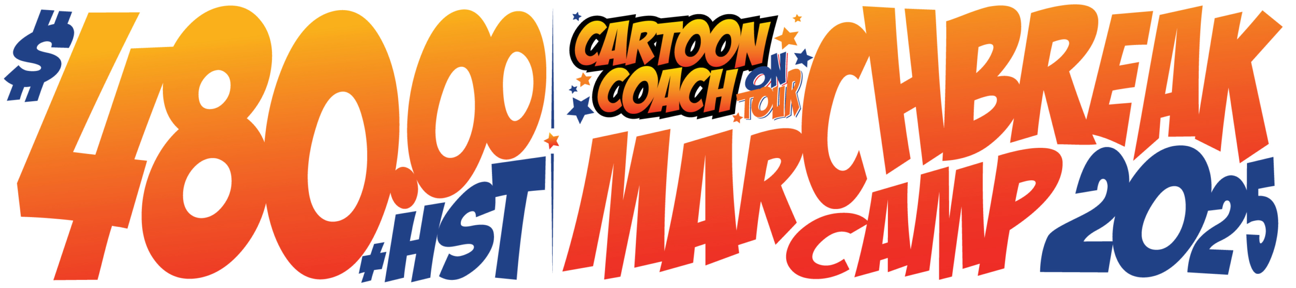 Cartoon Coach March Break 2025 - $480